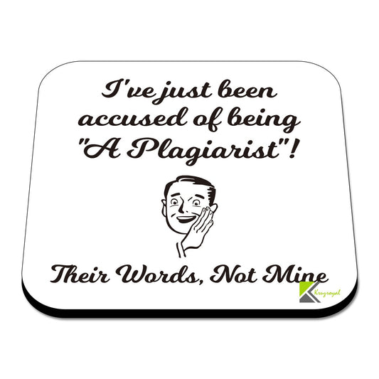 CS555 I've just Been Accused of Being "A Plagiarist"! Their Words, Not Mine. Novelty Funny Coffee Tea Drink Gift Glossy MDF Wooden Coaster