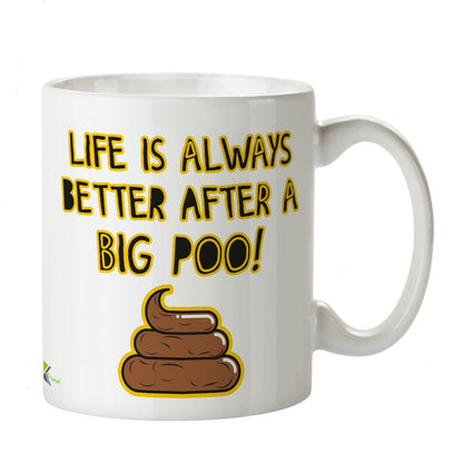Kruzroyal DZ262 Life is Always Better After a Big Poo! Funny Novelty Great Gift Idea Coffee Tea Mug