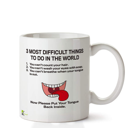 Kruzroyal DZ692 3 Most Difficult Things to do in The World Funny Novelty Great Gift Idea Coffee Tea Ceramic Mug