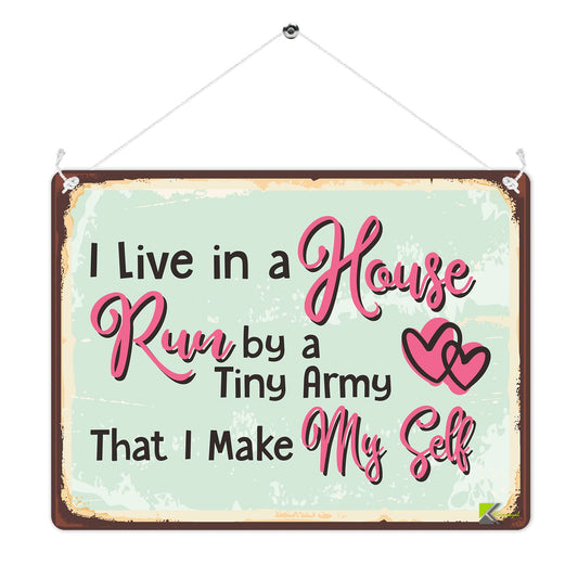 MP274 I live in a Madhouse run by a tiny army that I make myself Funny Novelty Retro Vintage Metal Wall Sign Plaque 20cm x 15cm