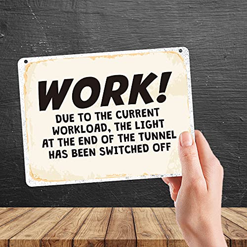 Kruzroyal MP321 WORK!, Due to the current workload,The light at the end of the tunnel has been switched off Funny Novelty Retro Vintage Metal Wall Sign Plaque 20cm x 15cm