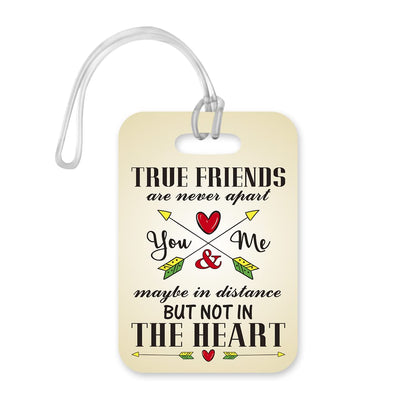 LT191 True Friends are Never Apart May Be in Distance But Not in The Heart Novelty Funny Unique Designer Gift Glossy Plastic Suitcase Luggage Tag