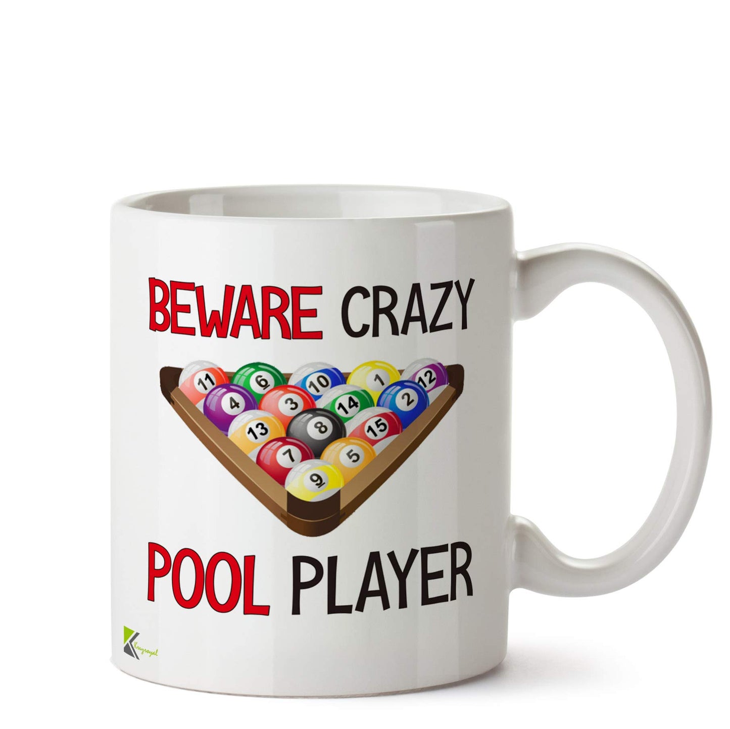 Kruzroyal DZ605 Beware Crazy Pool Player Funny Novelty Great Gift Idea Coffee Tea Ceramic Mug