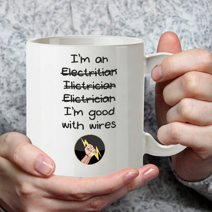 Kruzroyal Funny Electrician Mug | I'm an Electrician, I'm Good with Wires Novelty Idea Coffee Tea Mug | Gift for Electrician, Dad | Cup Tradesman Humour Sarcastic Birthday Present for Men 11oz