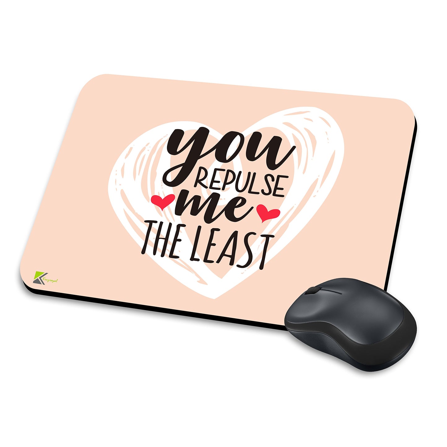 MM124 - You Repulse Me The Least Funny Novelty Gift Mousemat/MousePad Anti Slip Laptop Computer PC Mouse Mat