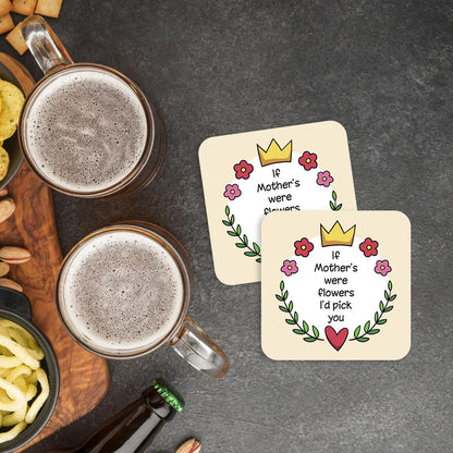 CS648 If Mother's were Flowers I'd Pick You Novelty Funny Coffee Tea Drink Gift Glossy MDF Wooden Coaster