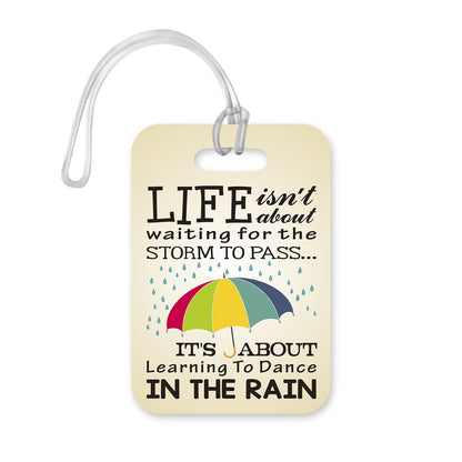 LT188 Life Isn't About Waiting for The Storm to Pass... It's About Learning to Dance in The Rain Novelty Funny Unique Designer Gift Glossy Plastic Suitcase Luggage Tag