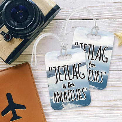 LT203 "Jetlag is for Amateurs" Novelty Funny Unique Designer Gift Glossy Plastic Suitcase Luggage Tag