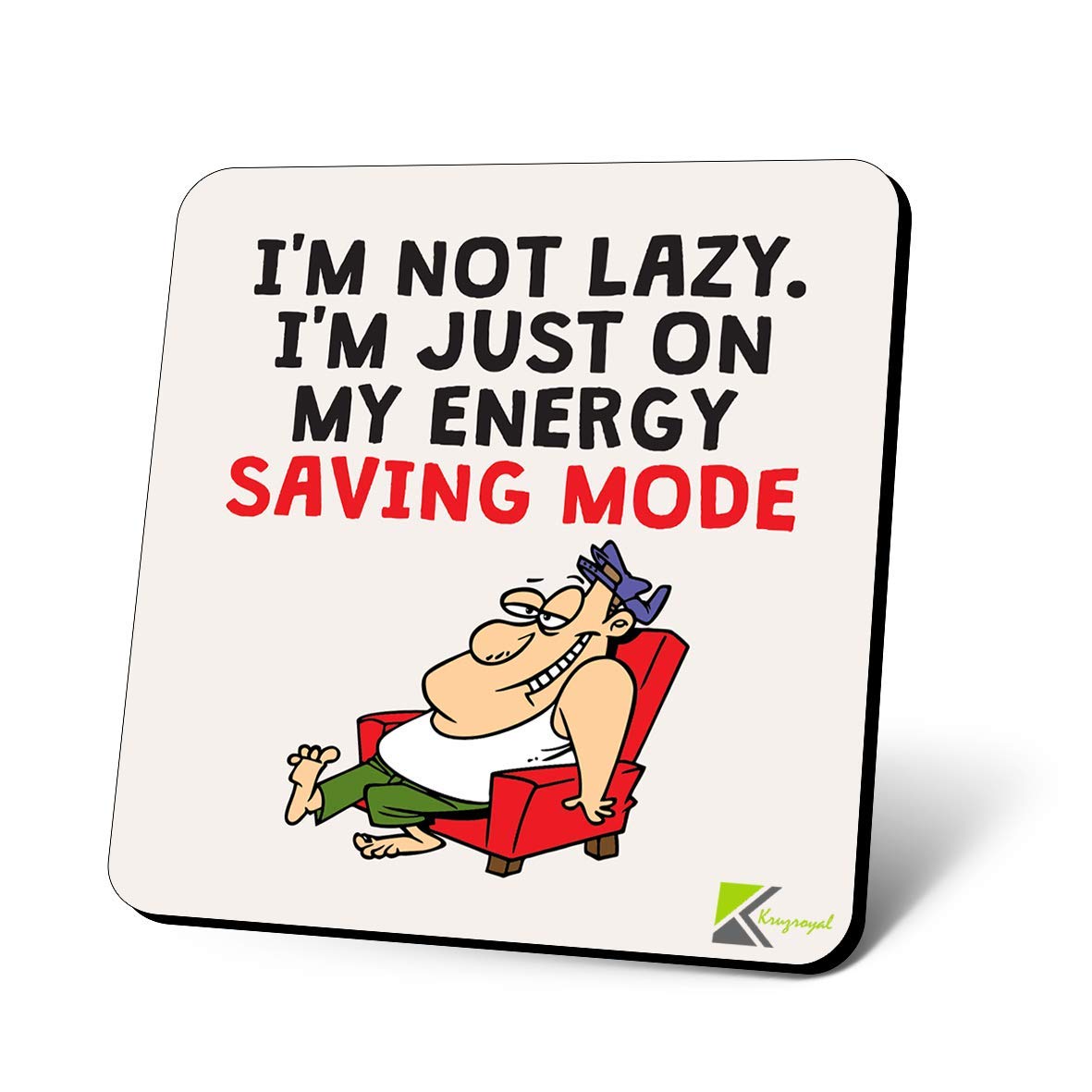 CS1108 I'm not Lazy. I'm just on My Energy Saving Mode Novelty Funny Coffee Tea Drink Gift Glossy MDF Wooden Coaster