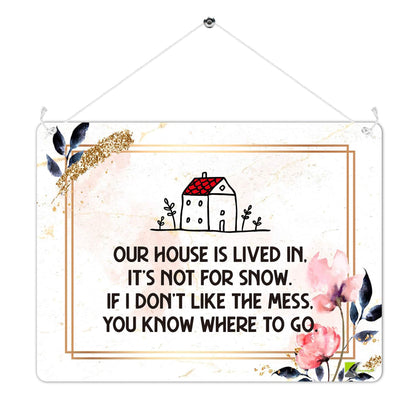 Kruzroyal MP412 Our house is lived in, it's not for show.If you don't like the mess, you know where to go. Funny Novelty Retro Vintage Metal Wall Sign Plaque 20cm x 15cm