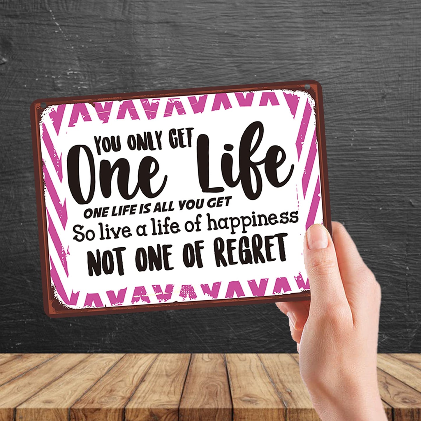 Kruzroyal MP177 You only get one life, one life is all you get so live a life of happiness not one of regret. Funny Novelty Retro Vintage Metal Wall Sign Plaque 20cm x 15cm