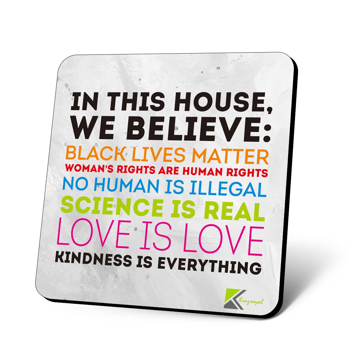 CS787 in This House, we Believe: Black Lives Matter, Woman's Rights are Human Rights, Love is Love Novelty Funny Coffee Tea Drink Gift Glossy MDF Wooden Coaster