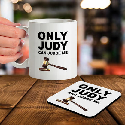 SM063 Only Judy Can Judge Me - 11 Oz Mug & Matching Coaster Set | Gag Gift for Fans, Lawyers, Men, Women