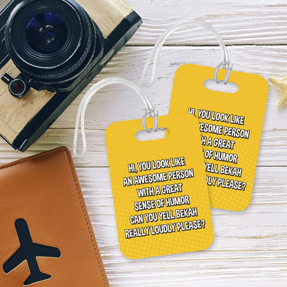 PLT295 Personalised Name : Hi, You Look Like an Awesome Person with a Great Sense of Humour, Novelty Funny Unique Designer Gift Glossy Plastic Suitcase Luggage Tag