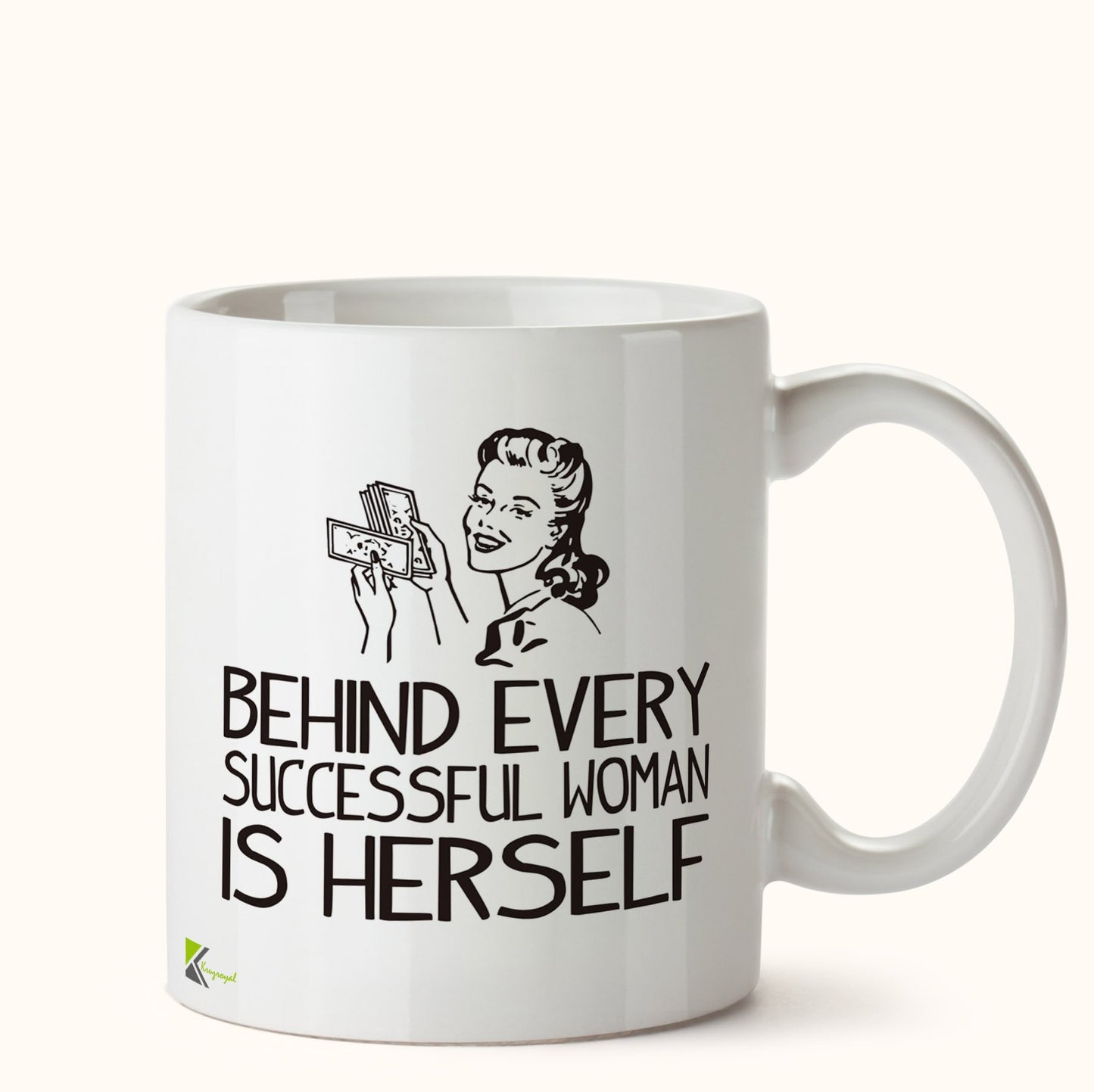 Kruzroyal DZ404 Behind Every Successful Woman is Herself Funny Novelty Great Gift Idea Coffee Tea Mug