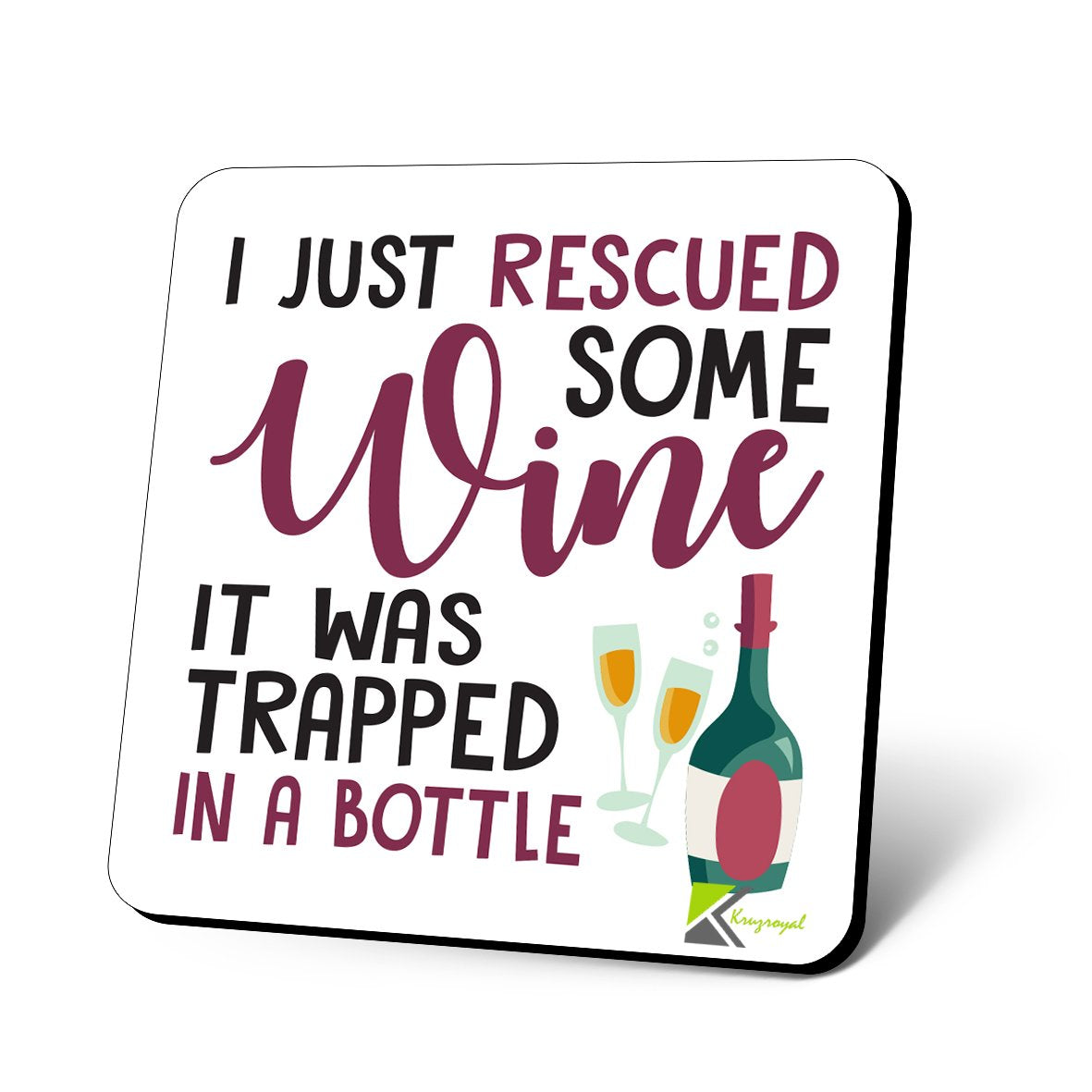 CS986 I just rescued some wine, it was trapped in a bottle Novelty Funny Coffee Tea Drink Gift Glossy MDF Wooden Coaster Humorous Gift for Women, Her, Friend, Mum - Home Bar Kitchen Accessory