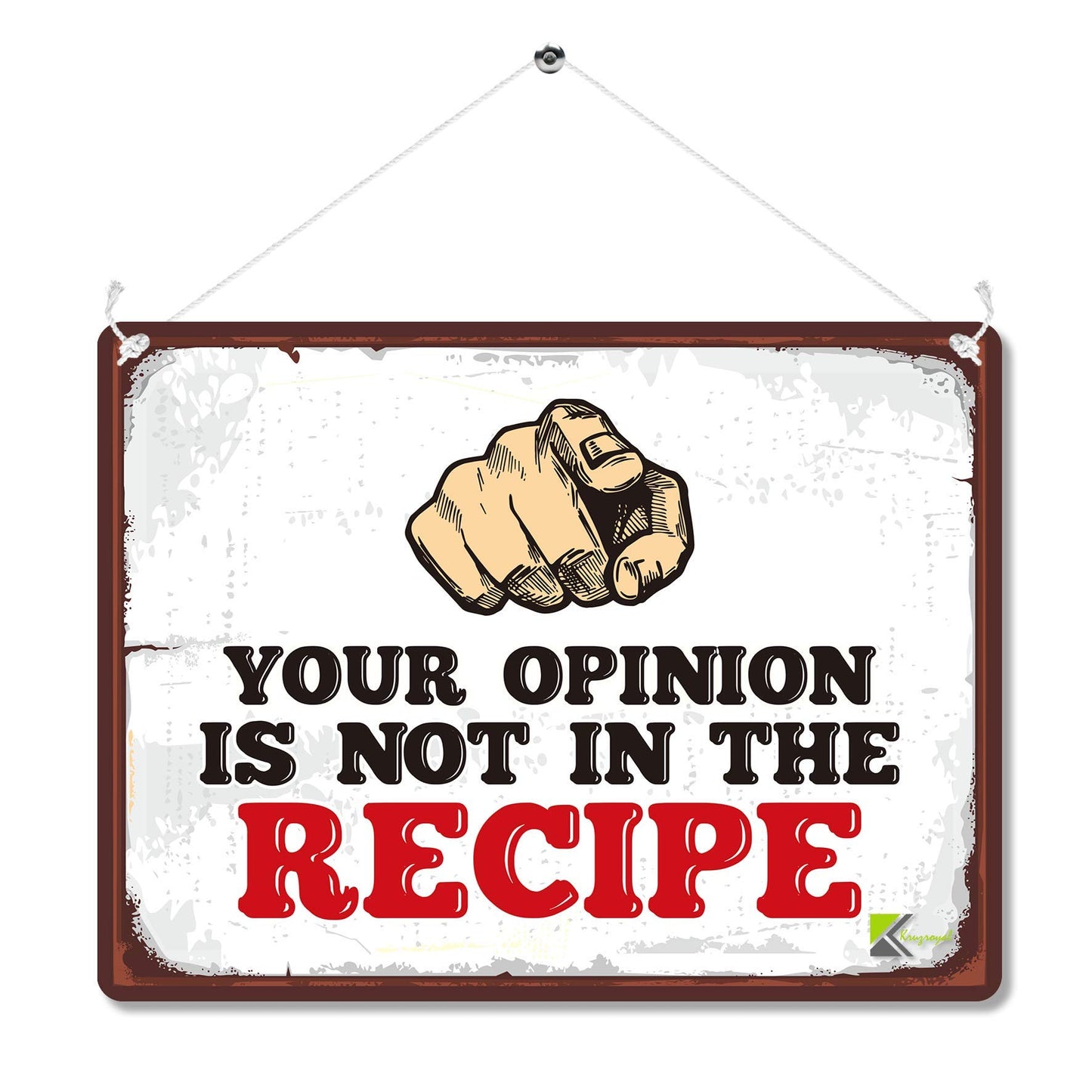 Kruzroyal MP116 Your opinion is not in the recipe Funny Novelty Retro Vintage Metal Wall Sign Plaque 20cm x 15cm
