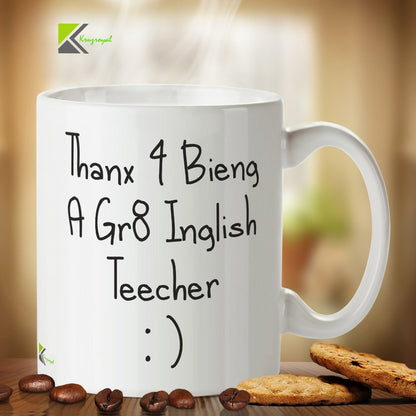 Kruzroyal DZ271 Thanx for Being a Great English Teacher/Spelling Mistake Funny Novelty Great Gift Idea Coffee Tea Mug