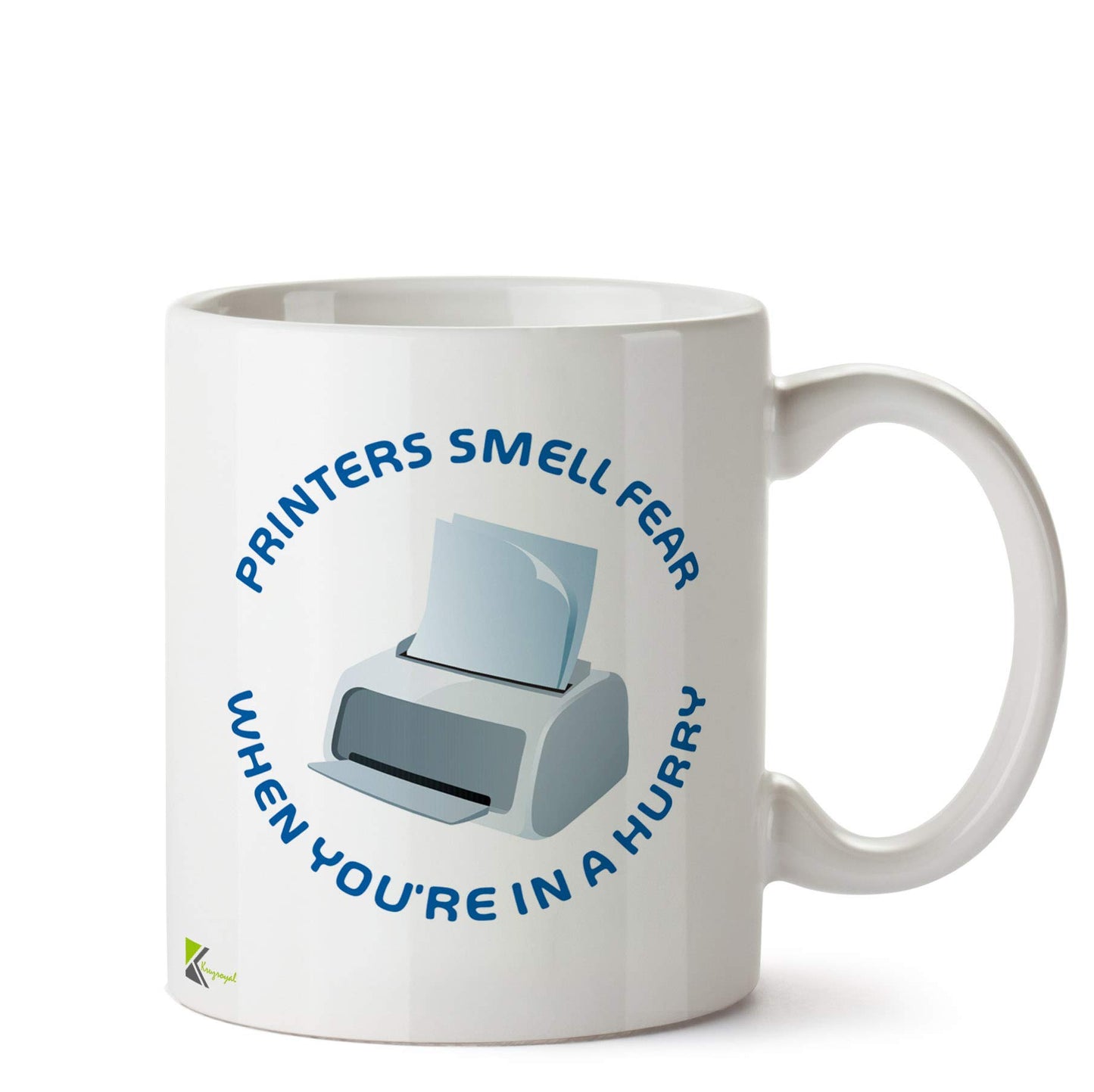 Kruzroyal Funny Printer Mug | Printers Smell Fear When Hurry Ceramic Coffee Tea Cup | Office Colleague IT Tech Gift