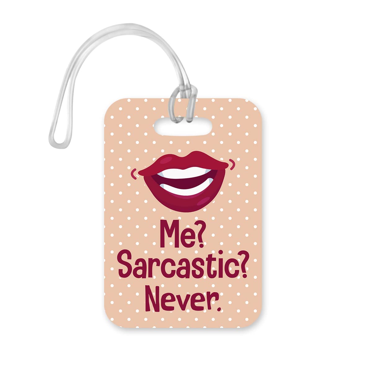 LT075 Me? Sarcastic ? Never Novelty Funny Unique Designer Gift Glossy Plastic Suitcase Luggage Tag