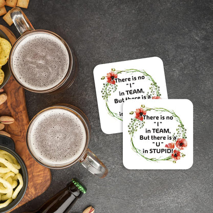CS768 There is no "I" in Team, But There is a "U" in Stupid! Novelty Funny Coffee Tea Drink Gift Glossy MDF Wooden Coaster