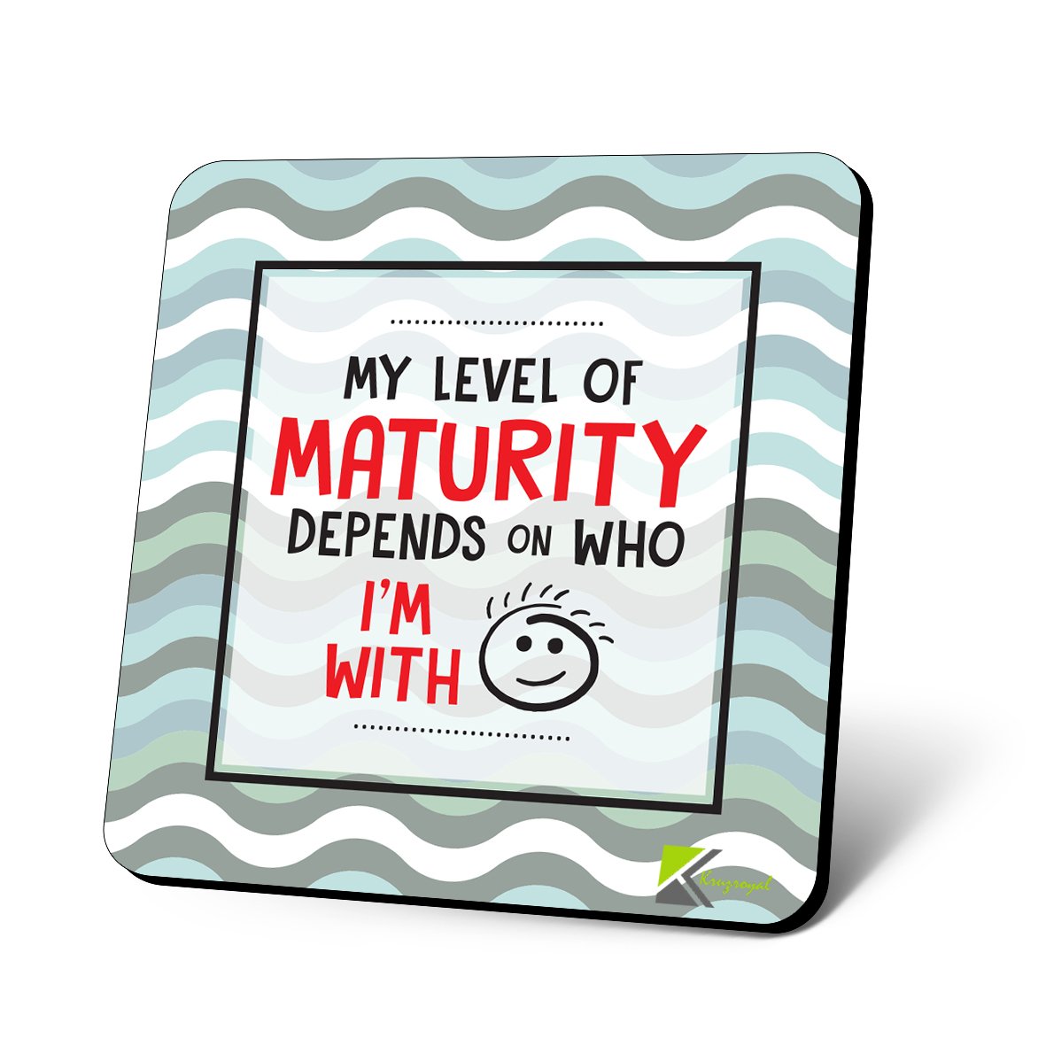 CS982 My Level of Maturity Depends on who I'm with Novelty Funny Coffee Tea Drink Gift Glossy MDF Wooden Coaster