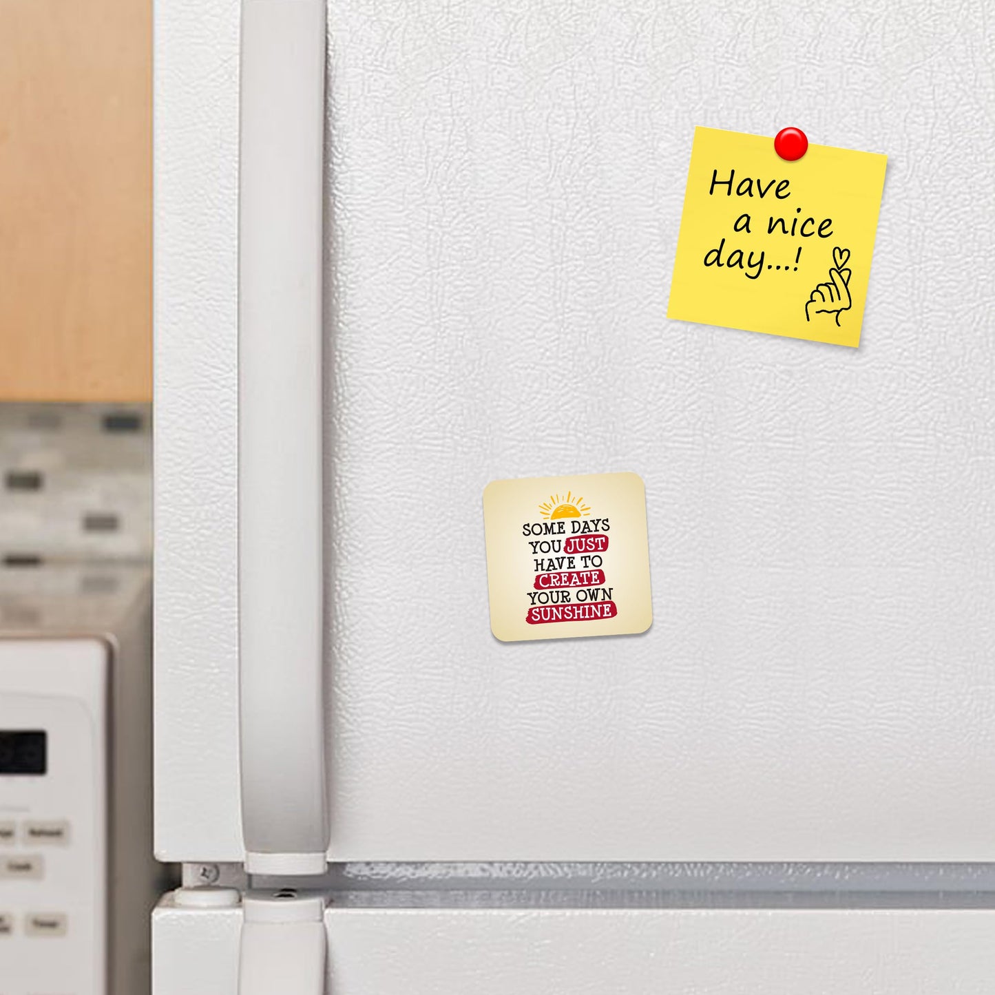 FM071 Some days you just have to create your own sunshine Novelty Funny Idea Glossy Metal Square Fridge Magnet