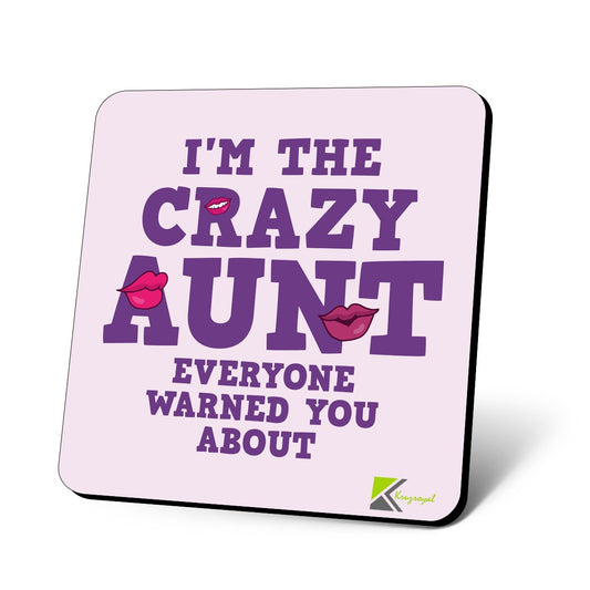 CS656 I'm The Crazy Aunt Everyone Warned You About Novelty Funny Coffee Tea Drink Gift Glossy MDF Wooden Coaster