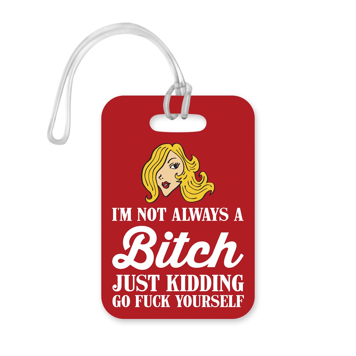 LT107 I'm Not Always A Bit*h Just Kidding Go Fu*k Yourself Novelty Funny Unique Designer Gift Glossy Plastic Suitcase Luggage Tag