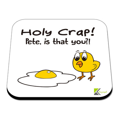 CS496 Holy Crap! Pete, is That You? Novelty Funny Coffee Tea Drink Gift Glossy MDF Wooden Coaster