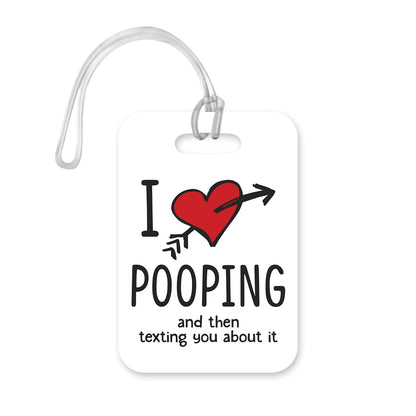 LT142 I Love Pooping and Then Texting You About It Novelty Funny Unique Designer Gift Glossy Plastic Suitcase Luggage Tag