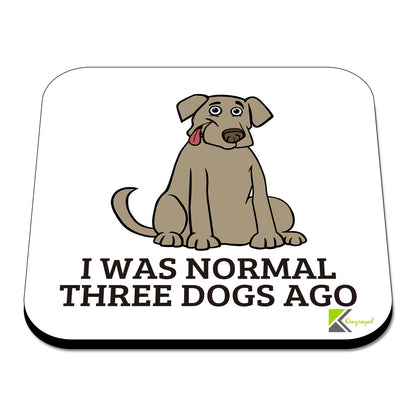 CS402 I was Normal Three Dogs ago Novelty Funny Coffee Tea Drink Gift Glossy MDF Wooden Coaster