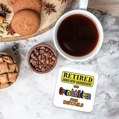 CS589 Retired : Under New Management See Grandchildren for Details Novelty Funny Coffee Tea Drink Gift Glossy MDF Wooden Coaster