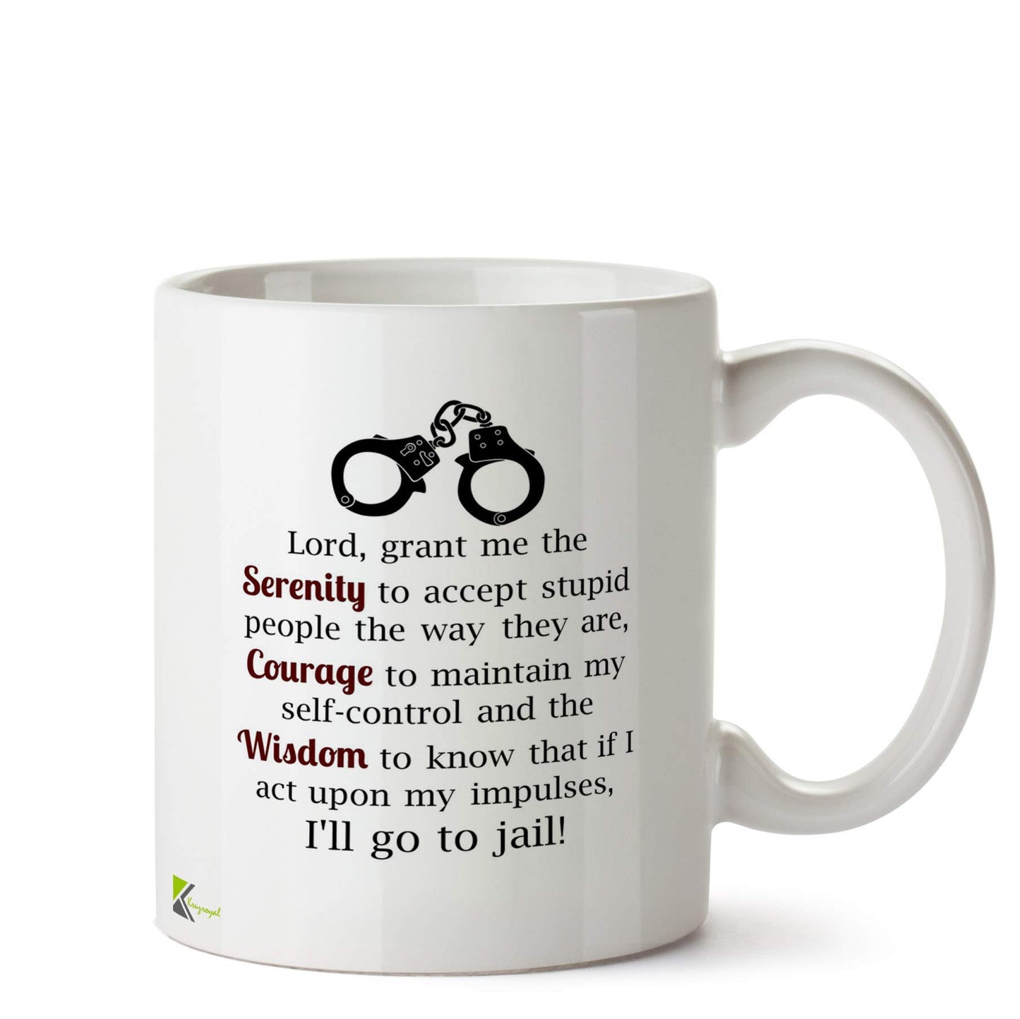 Kruzroyal Serenity Prayer Mug | Funny Stupid People Humour Ceramic Coffee Tea Cup Gift for Boss, Colleague, Friend