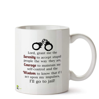 Kruzroyal Serenity Prayer Mug | Funny Stupid People Humour Ceramic Coffee Tea Cup Gift for Boss, Colleague, Friend