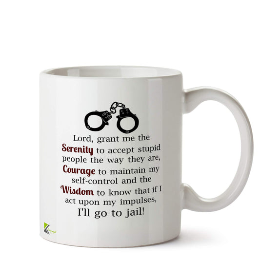Kruzroyal Serenity Prayer Mug | Funny Stupid People Humour Ceramic Coffee Tea Cup Gift for Boss, Colleague, Friend