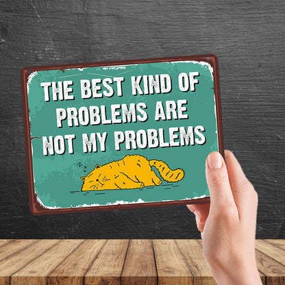 Kruzroyal MP153 The best kind of problems are not my problems Funny Novelty Retro Vintage Metal Wall Sign Plaque 20cm x 15cm