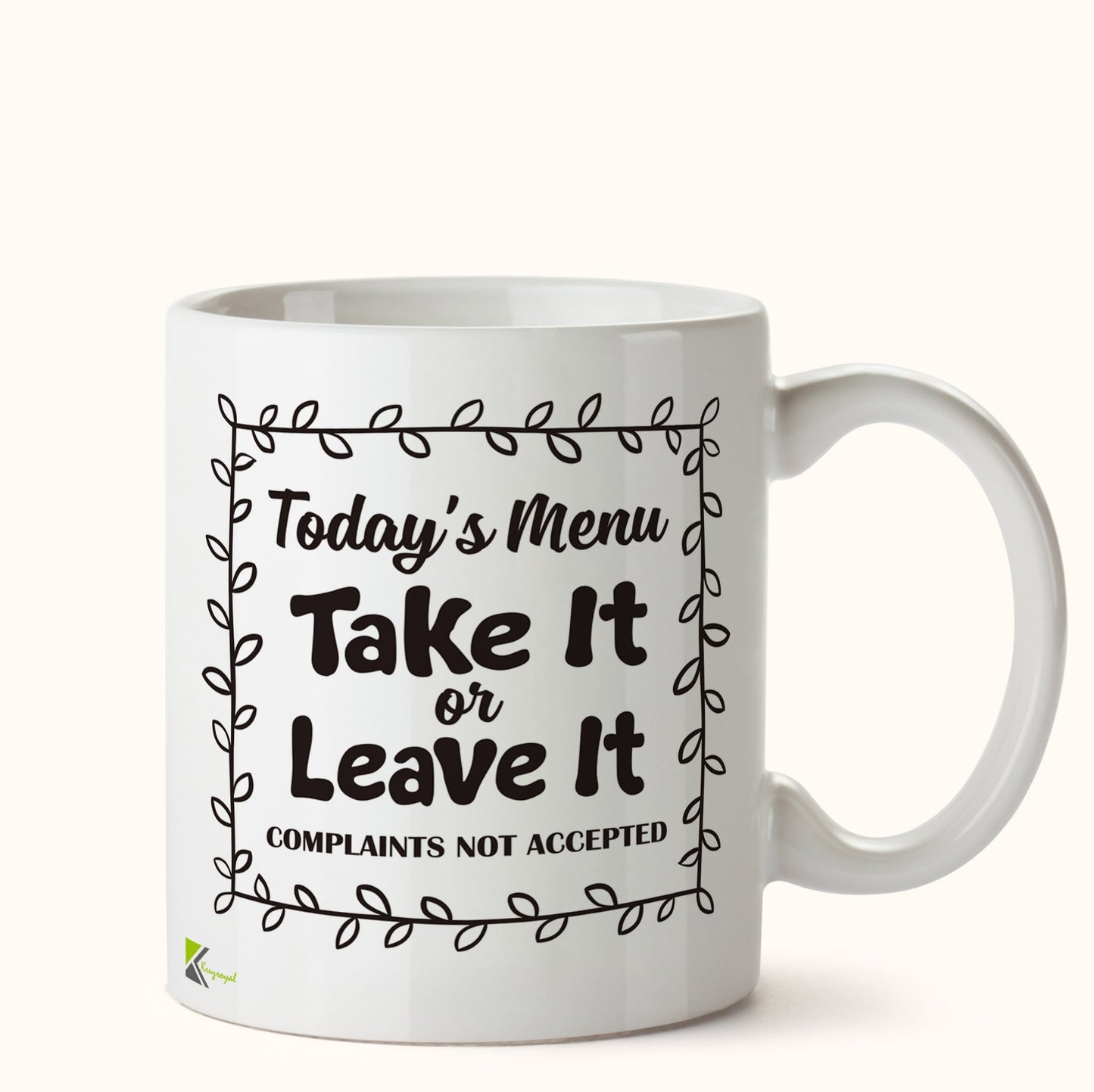 Kruzroyal DZ472 Today's menu : Take it or Leave it. Complaints not Accepted Funny Novelty Great Gift Idea Coffee Tea Mug