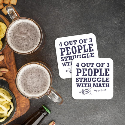 CS607 4 Out of 3 People Struggle with Math. Novelty Funny Coffee Tea Drink Gift Glossy MDF Wooden Coaster