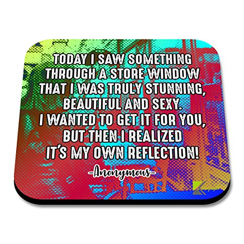 CS189 Today i Saw Something Through a Store Window That i was Truly Stunning Novelty Funny Coffee Tea Drink Gift Glossy MDF Wooden Coaster