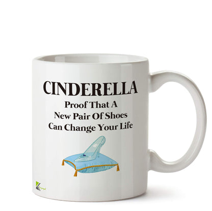 Kruzroyal Cinderella Shoes Can Change Your Life Mug | Fairytale Princess Humour Ceramic Coffee Tea Cup Gift for Shoe Lovers, Fashionistas & Dreamers