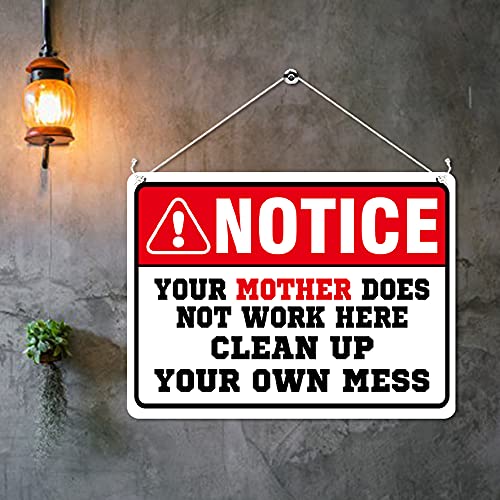 Kruzroyal MP339 NOTICE, Your mother does not work here,Clean up, Your own mess. Funny Novelty Retro Vintage Metal Wall Sign Plaque 20cm x 15cm