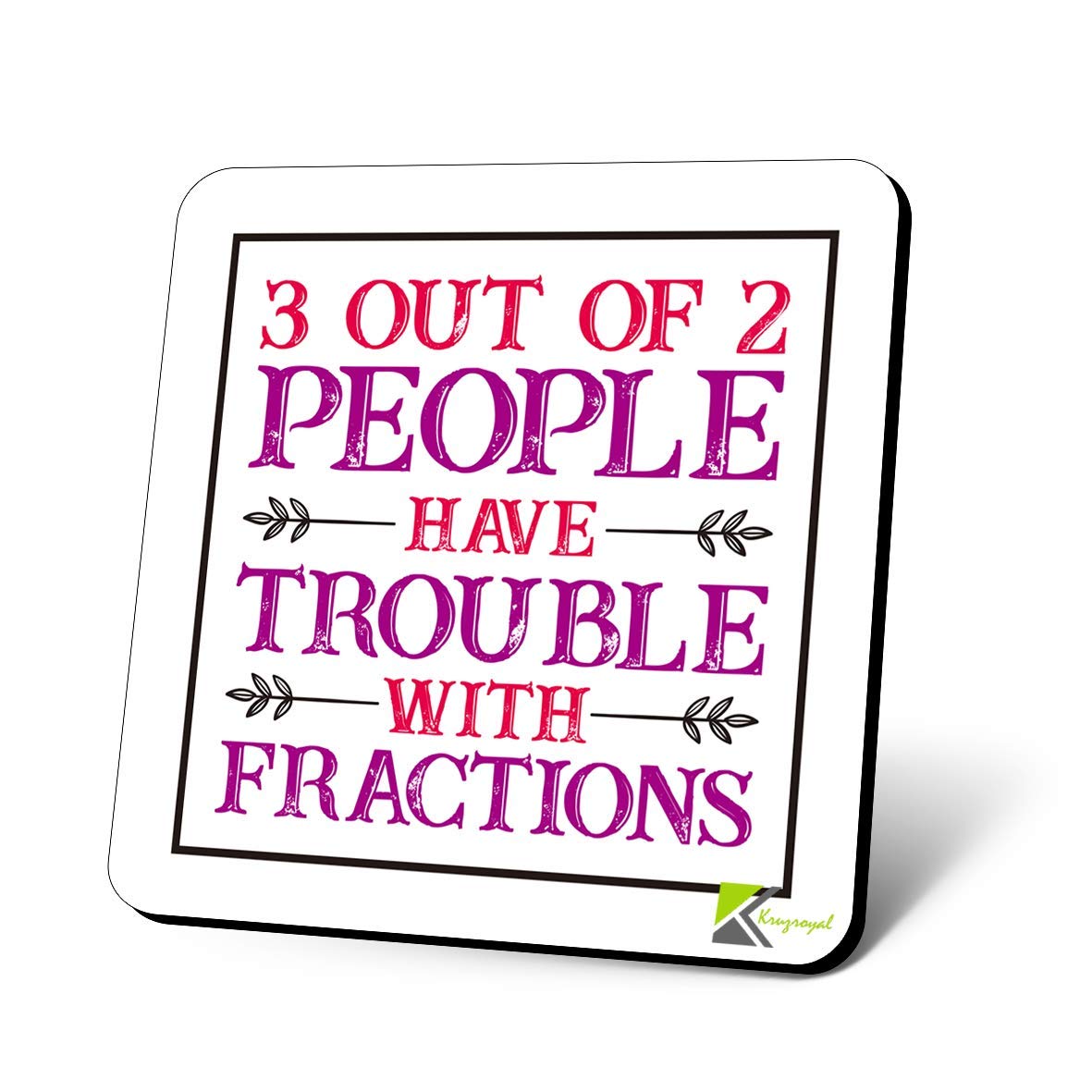 CS1169 3 Out of 2 People Have Trouble with Fractions Novelty Funny Coffee Tea Drink Gift Glossy MDF Wooden Coaster