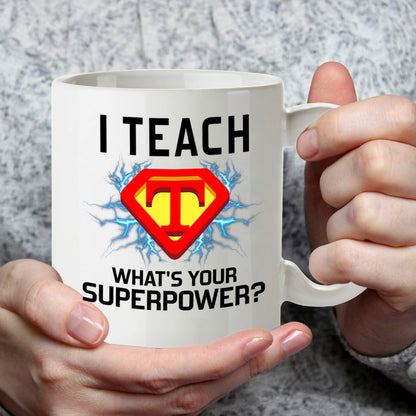 Kruzroyal Teacher Mug Gift 11oz/325ml - I Teach What's Your Superpower Funny Ceramic Cup for Teachers Men Women - Appreciation Thank You Present