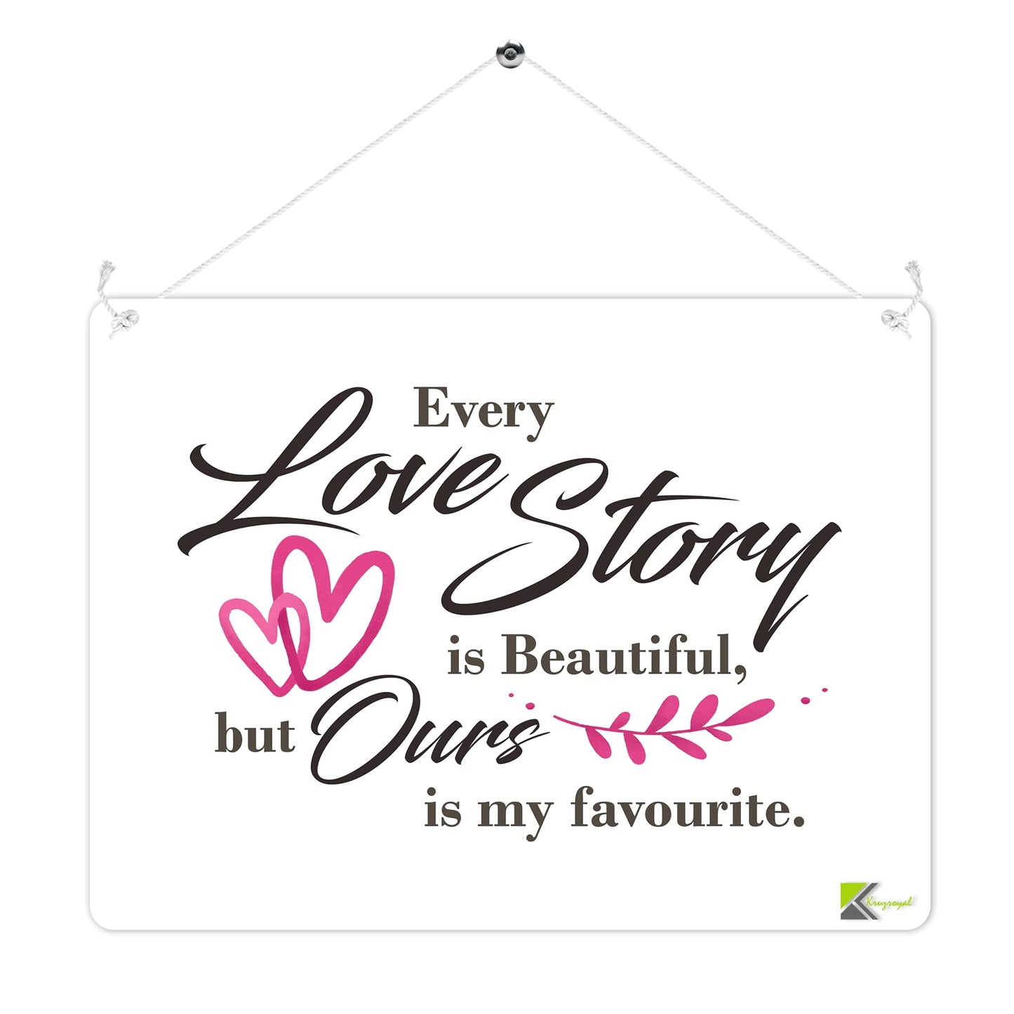 MP239 Every love story is beautiful, but ours is my favourite Funny Novelty Retro Vintage Metal Wall Sign Plaque 20cm x 15cm