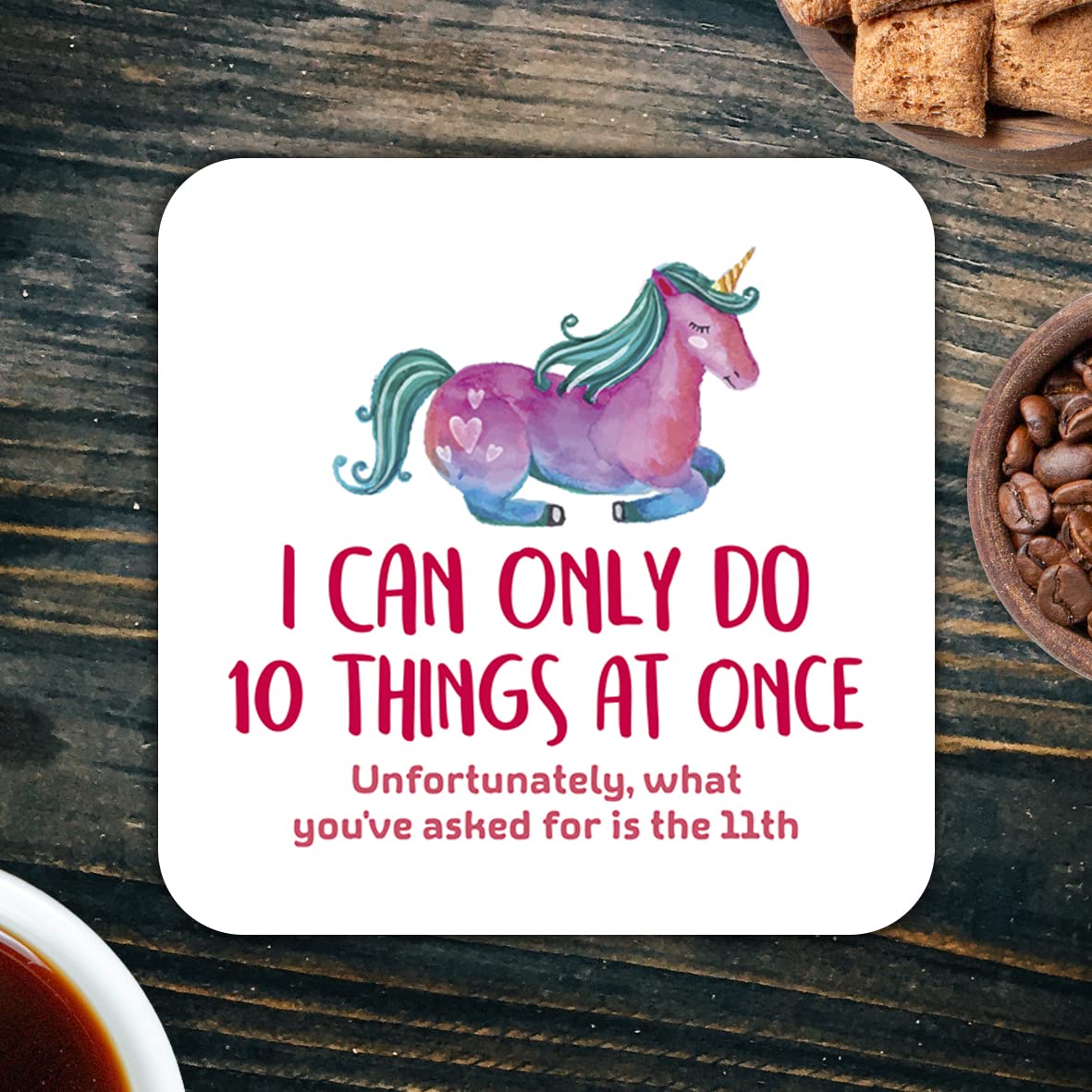 CS736 I can only do 10 things at once. Unfortunately, what you've asked for is the 11th Novelty Funny Coffee Tea Drink Glossy MDF Wooden Coaster | Gift for Colleagues Mums Women Men Boss