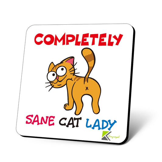 CS920 Completely Sane Cat Lady Novelty Funny Coffee Tea Drink Gift Glossy MDF Wooden Coaster