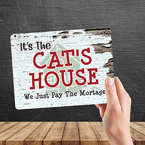 Kruzroyal MP435 It's the Cat's House We just pay the mortgage Funny Novelty Retro Vintage Metal Wall Sign Plaque 20cm x 15cm