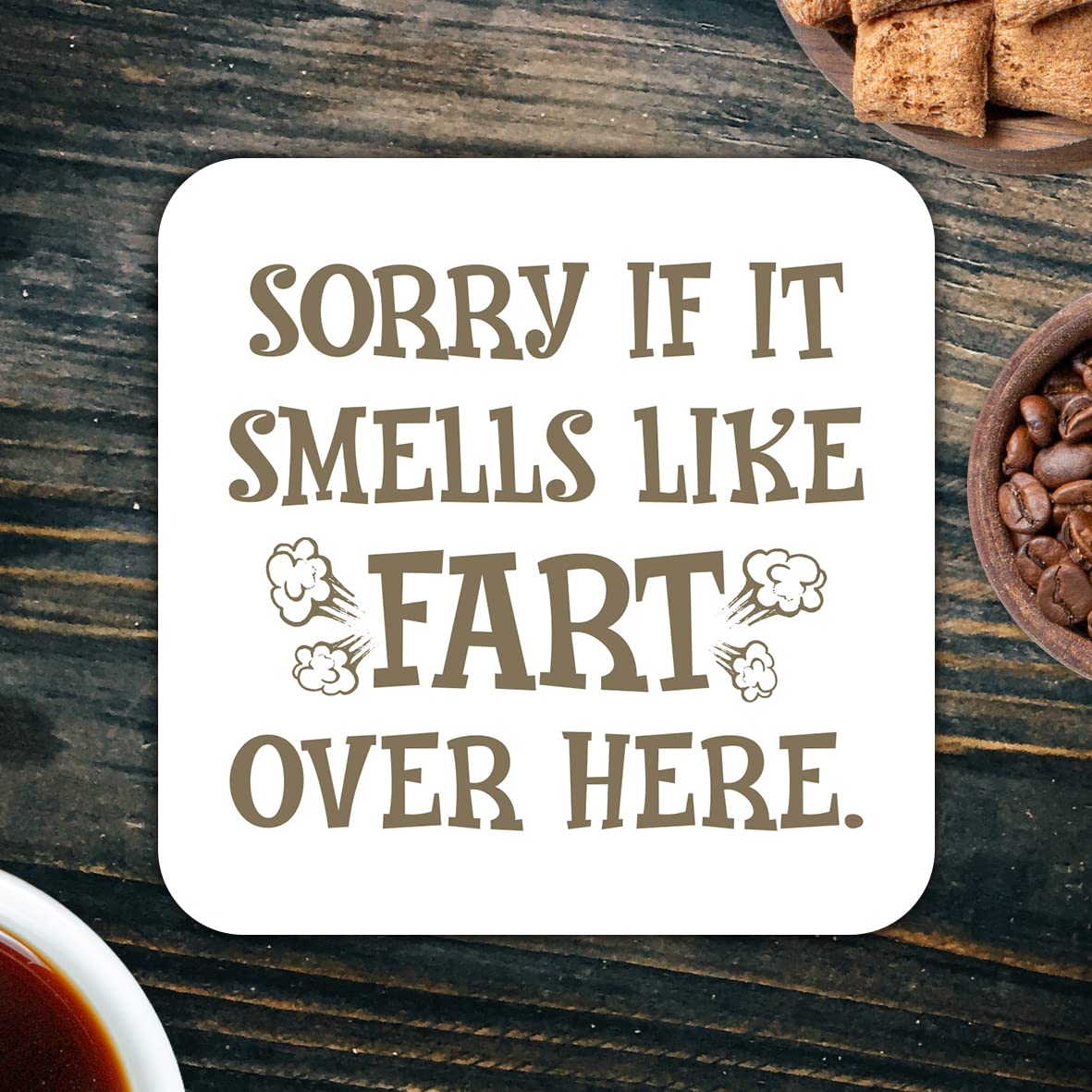 CS523 Sorry if it smells like FART over here Novelty Funny Coffee Tea Drink Gift Glossy MDF Wooden Coaster