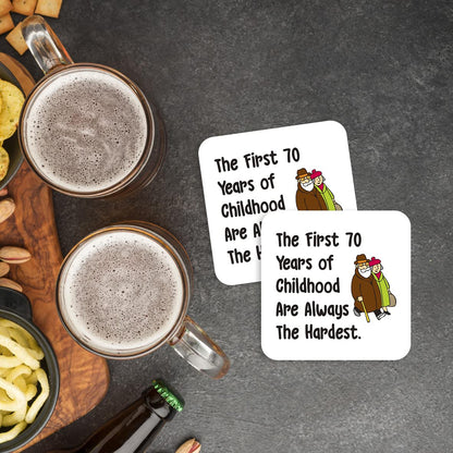 CS739 The First 70 Years of Childhood are Always The Hardest Novelty Funny Coffee Tea Drink Gift Glossy MDF Wooden Coaster